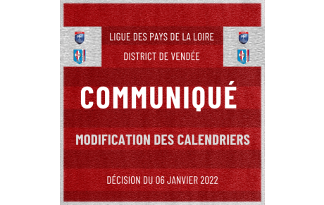 Modification des calendriers régionaux et départementaux !